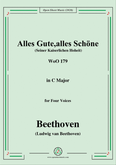 Beethoven-Alles Gute,alles Schöne(Seiner Kaiserlichen Hoheit),WoO 179,in C Major,for Four Voices