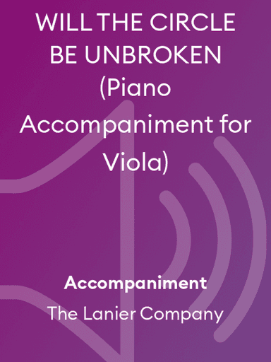 WILL THE CIRCLE BE UNBROKEN (Piano Accompaniment for Viola)