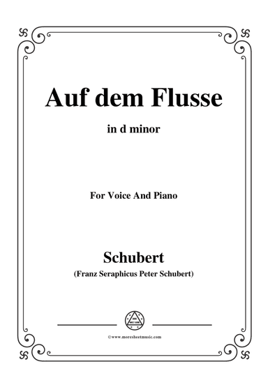 Schubert-Auf dem Flusse,in d minor,Op.89,No.7,for Voice and Piano