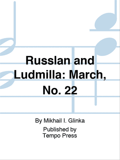 RUSSLAN AND LUDMILLA: March, No. 19