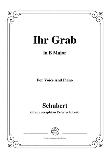 Schubert-Ihr Grab,in B Major,D.736,for Voice and Piano