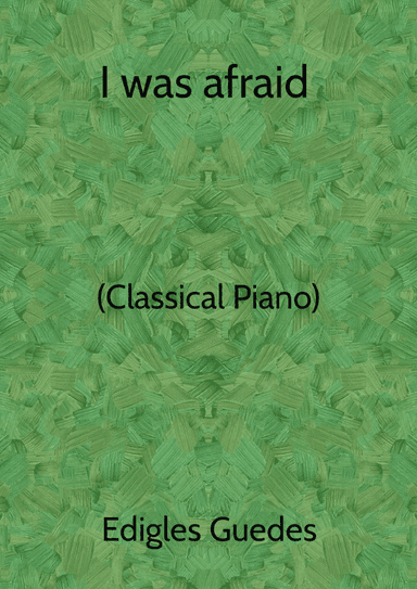 I was afraid