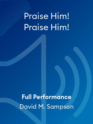 Praise Him! Praise Him!