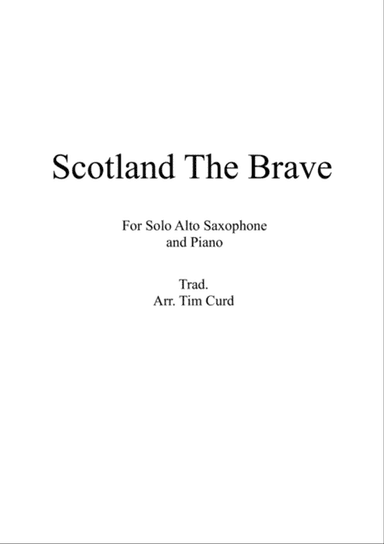 Scotland The Brave for Solo Alto Saxophone and Piano