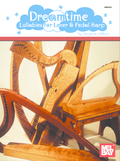 Dreamtime: Lullabies for Lever and Pedal Harp