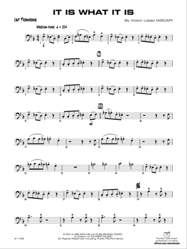 It Is What It Is: 1st Trombone