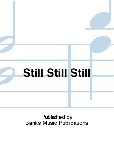 Still Still Still