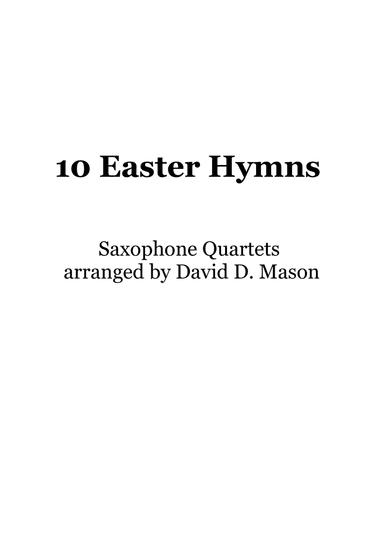 10 Easter Hymns for Saxophone Quartet with piano accompaniment