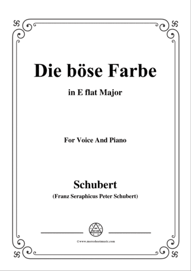 Schubert-Die böse Farbe,from 'Die Schöne Müllerin',Op.25 No.17,in E flat Major,for Voice&Piano