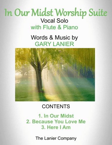 IN OUR MIDST WORSHIP SUITE (For Voice, Flute and Piano with Parts)