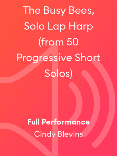 The Busy Bees, Solo Lap Harp (from 50 Progressive Short Solos)