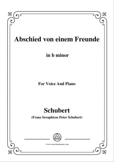 Schubert-Abschied von einem Freunde,in b minor,for Voice&Piano