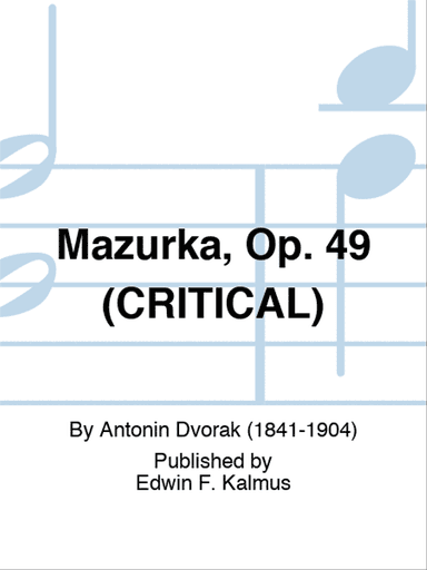 Mazurka, Op. 49 (CRITICAL)