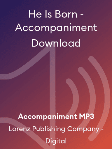 He Is Born - Accompaniment Download