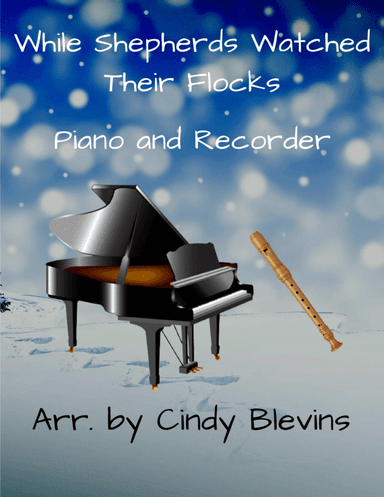 While Shepherds Watched Their Flocks, Piano and Recorder