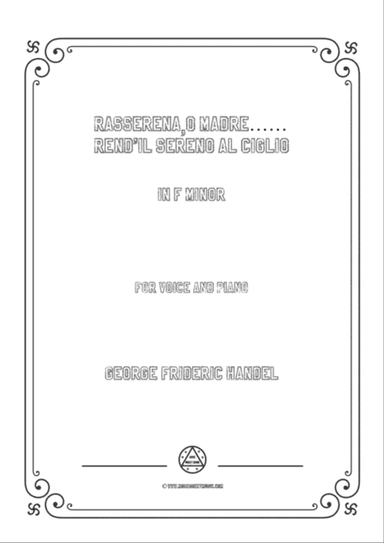 Handel-Rasserena,o Madre…Rend'il sereno al ciglio in f minor,for Voice and Piano