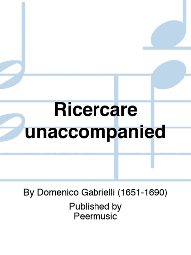 Ricercare unaccompanied