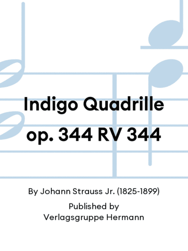 Indigo Quadrille op. 344 RV 344