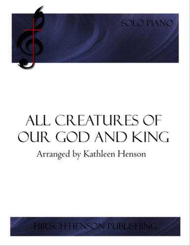 All Creatures of our God and King