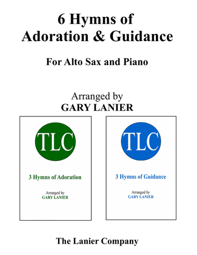6 HYMNS of Adoration & Guidance Set 1 & 2 (Duets - Alto Sax and Piano with Parts)