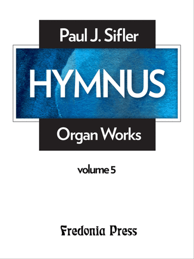 Hymnus, Volume 5 for Organ
