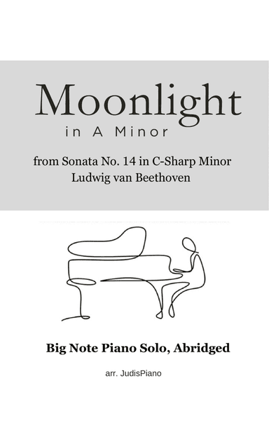 Moonlight in A Minor, from Sonata No. 14 in C# Minor