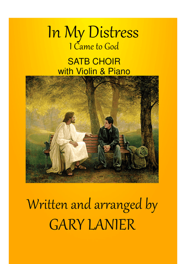 IN MY DISTRESS (SATB CHOIR with Violin & Piano)