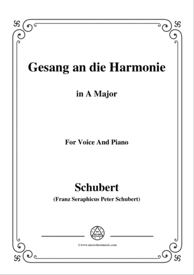 Schubert-An die Harmonie(Gesang an die Harmonie),D.394,in A Major,for Voice&Piano