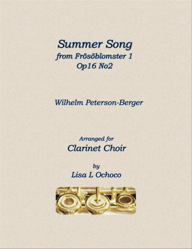 Summer Song from Frösöblomster 1, Op16 No2 for Clarinet Choir