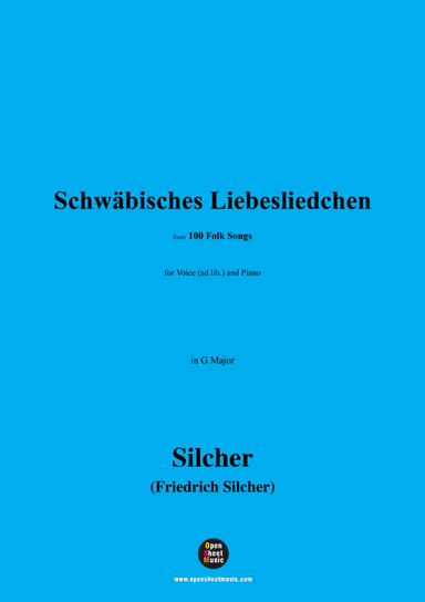 Silcher-Schwäbisches Liebesliedchen,for Voice(ad lib.) and Piano