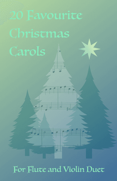 20 Favourite Christmas Carols for Flute and Violin Duet