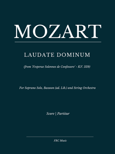 Laudate Dominum - from "Vesperae Solennes" (KV. 339) - For Soprano Solo, Choir SATB and Strings