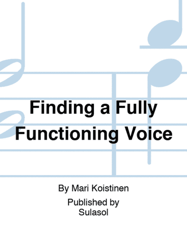 Finding a Fully Functioning Voice