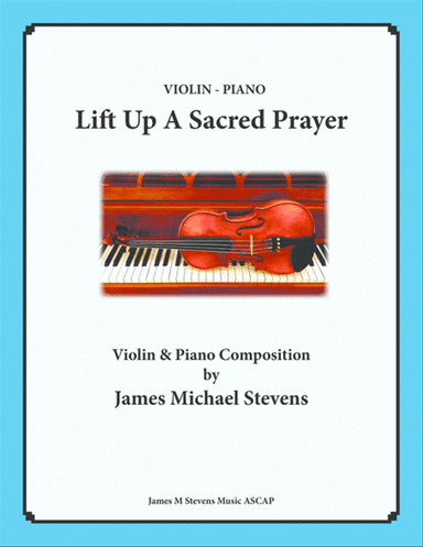 Lift Up A Sacred Prayer - Violin & Piano
