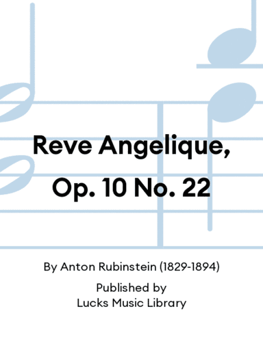 Reve Angelique, Op. 10 No. 22