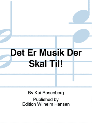 Det Er Musik Der Skal Til!