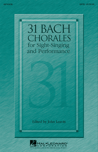 31 Bach Chorales for Sight-Singing and Performance