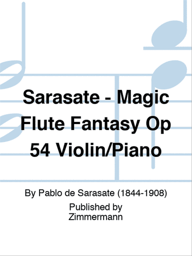 Sarasate - Magic Flute Fantasy Op 54 Violin/Piano