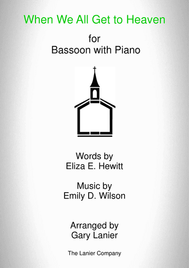 WHEN WE ALL GET TO HEAVEN (Bassoon and Piano with Bassoon Part)