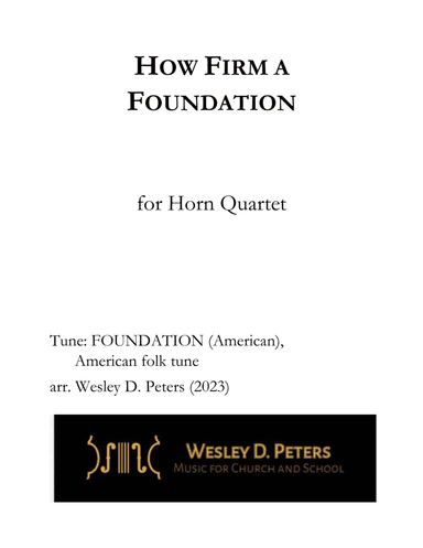 How Firm a Foundation (Horn Quartet)