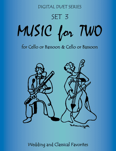 Music for Two Wedding & Classical Favorites for Cello Duet, Bassoon Duet or Cello and Bassoon Duet -