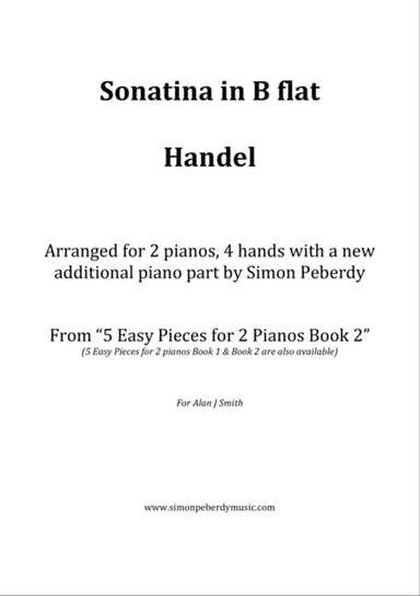 Sonatina (Handel) for 2 pianos (additional piano part by Simon Peberdy). Easy music for 2 pianos.