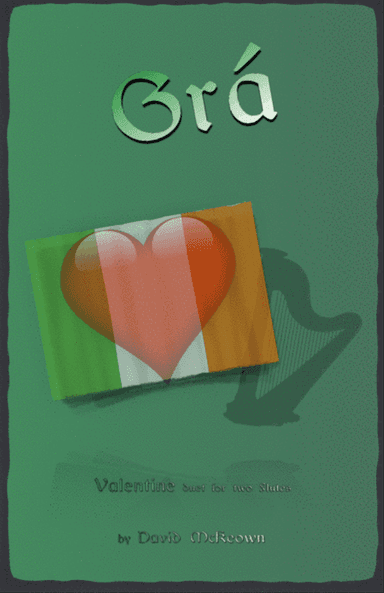 Grá, (Irish Gaelic for Love), Flute Duet