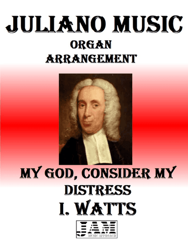 MY GOD, CONSIDER MY DISTRESS - I. WATTS (HYMN - EASY ORGAN)