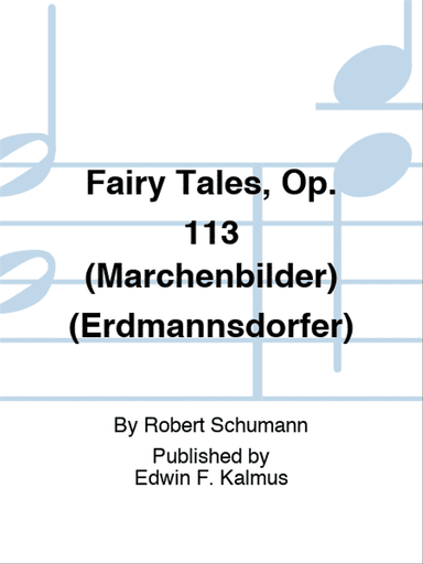 Fairy Tales, Op. 113 (Marchenbilder) (Erdmannsdorfer)