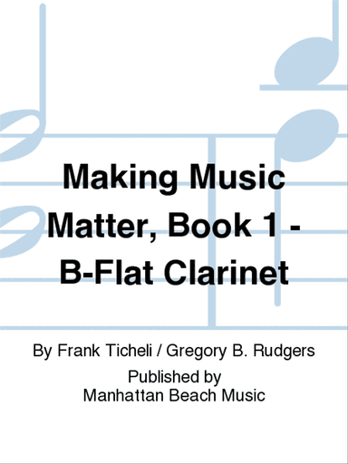 Making Music Matter, Book 1 - B-Flat Clarinet