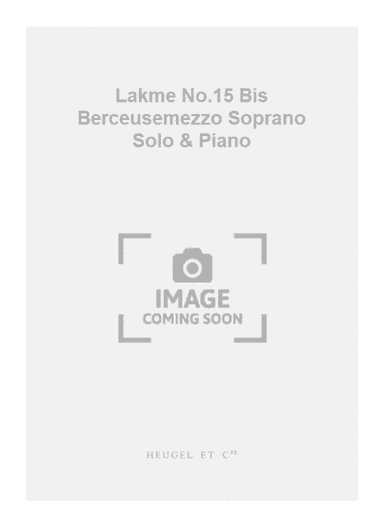 Lakme No.15 Bis Berceusemezzo Soprano Solo & Piano