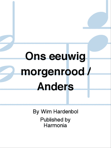 Ons eeuwig morgenrood / Anders