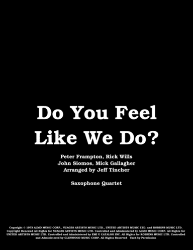 Do You Feel Like We Do