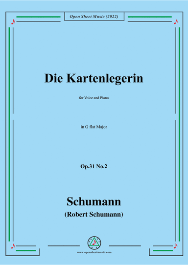 Schumann-Die Kartenlegerin,Op.31 No.2,in G flar Major